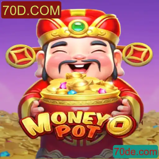 Descubra o Empolgante Mundo de MoneyPot com 70D.COM